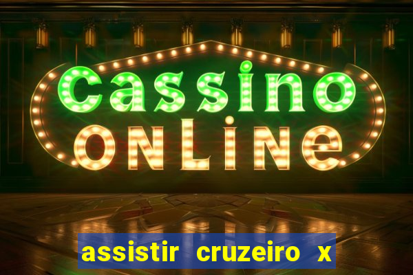 assistir cruzeiro x flamengo multicanais