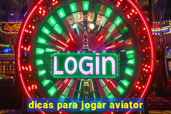 dicas para jogar aviator