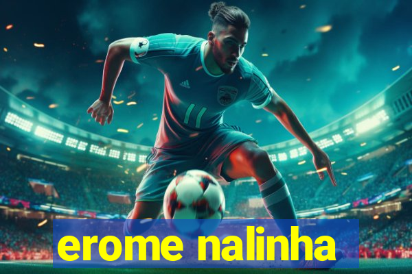erome nalinha