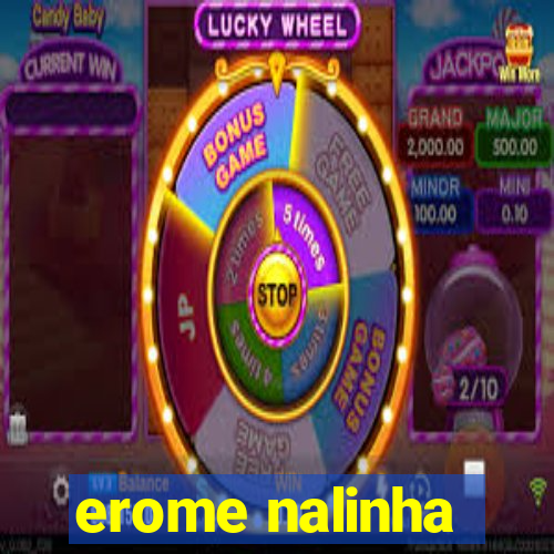 erome nalinha