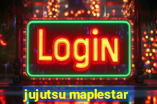 jujutsu maplestar