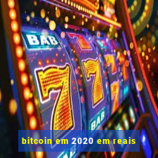 bitcoin em 2020 em reais