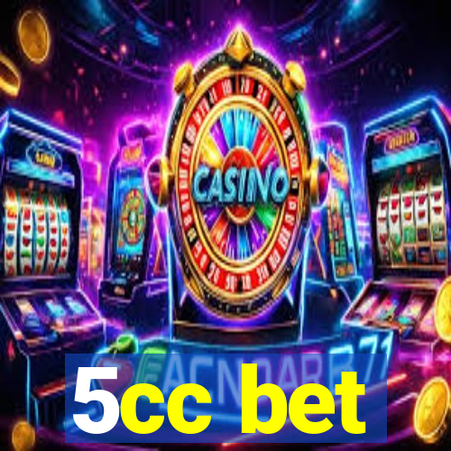 5cc bet