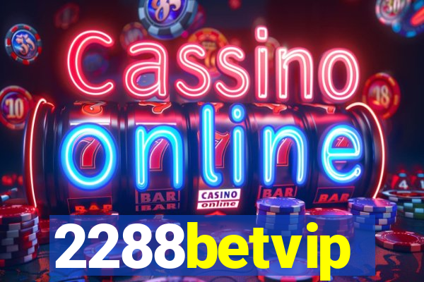 2288betvip