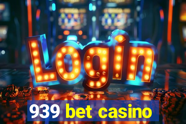 939 bet casino