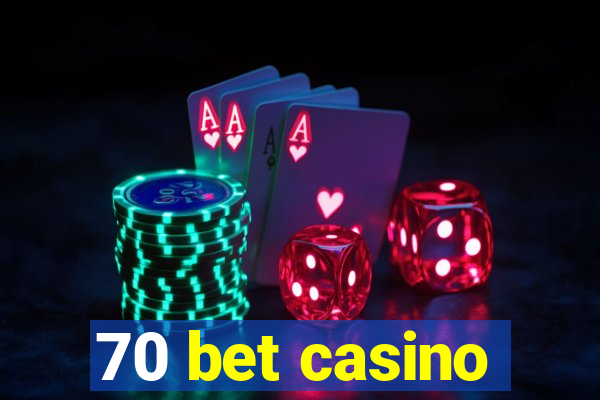 70 bet casino