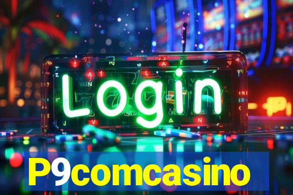 P9comcasino