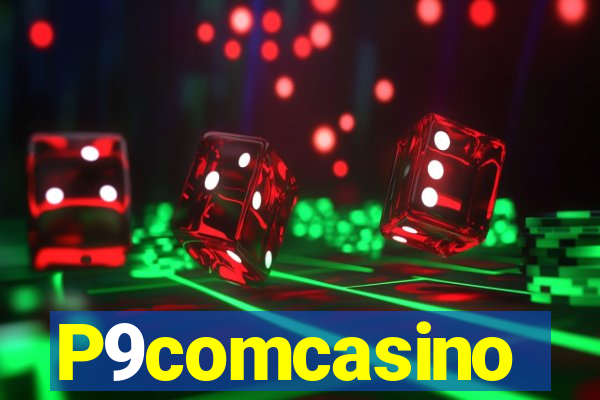 P9comcasino