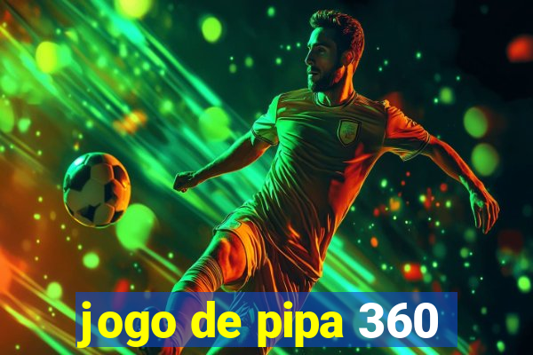 jogo de pipa 360