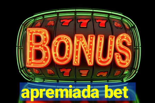 apremiada bet