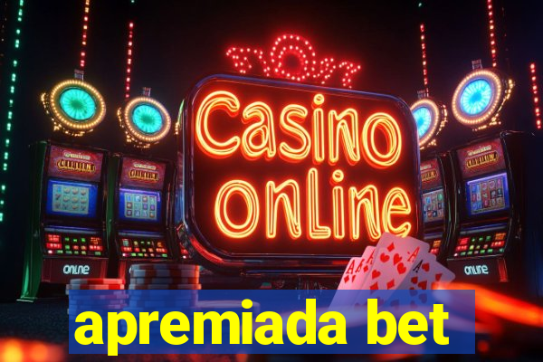 apremiada bet