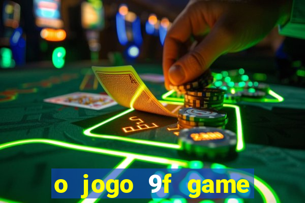 o jogo 9f game paga mesmo
