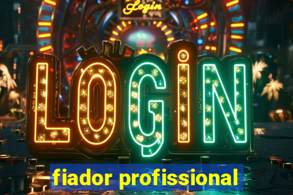 fiador profissional