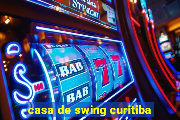 casa de swing curitiba