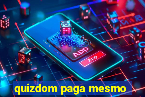 quizdom paga mesmo