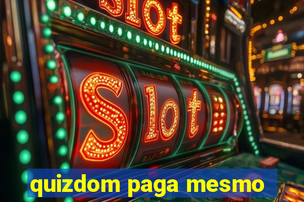 quizdom paga mesmo