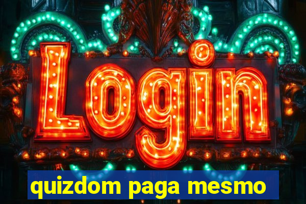 quizdom paga mesmo