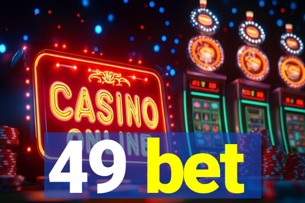 49 bet
