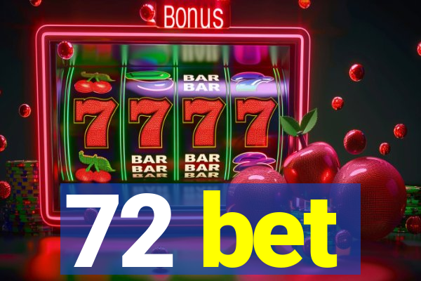 72 bet
