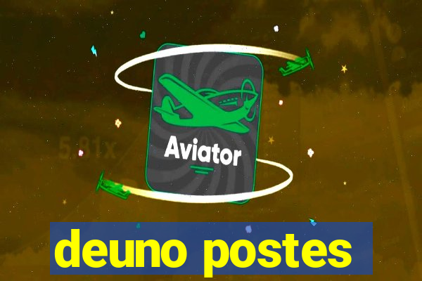 deuno postes