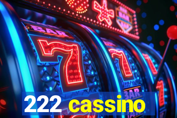 222 cassino