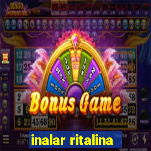 inalar ritalina