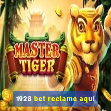 1928 bet reclame aqui