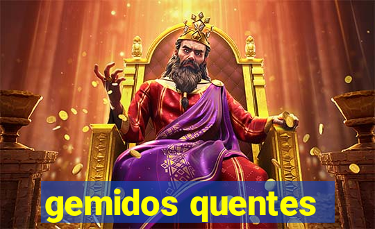 gemidos quentes
