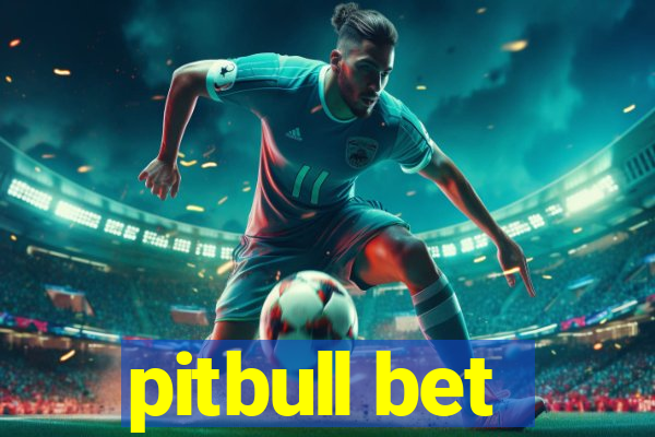 pitbull bet