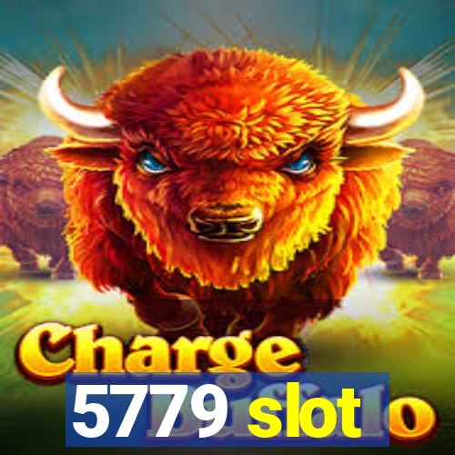 5779 slot