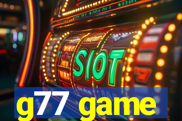 g77 game