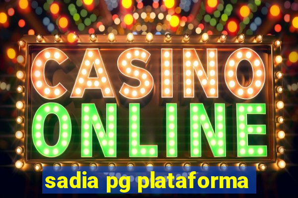 sadia pg plataforma