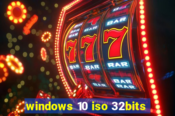 windows 10 iso 32bits