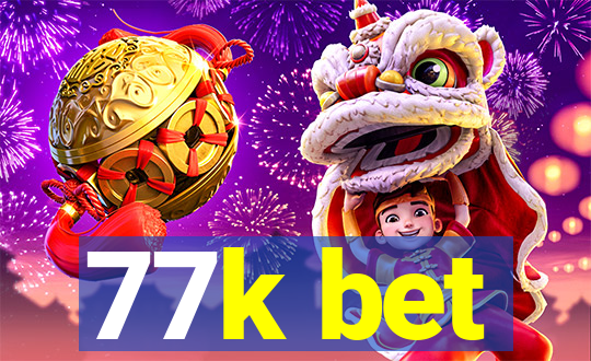 77k bet