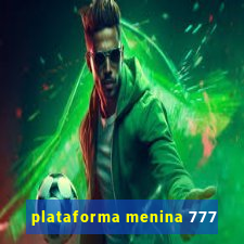 plataforma menina 777