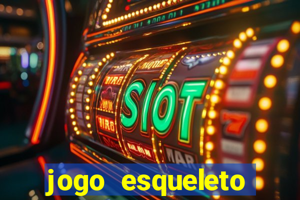 jogo esqueleto explosivo 2