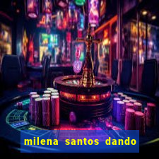 milena santos dando na van