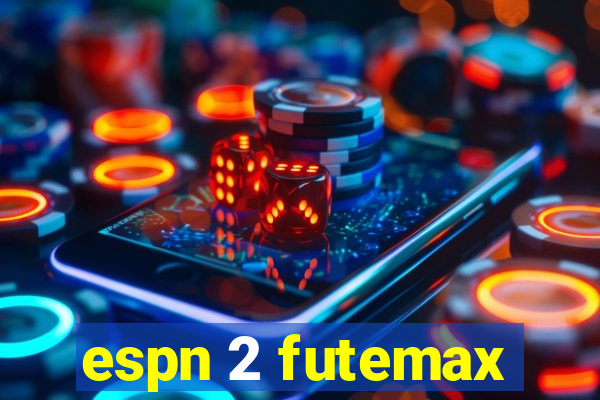 espn 2 futemax