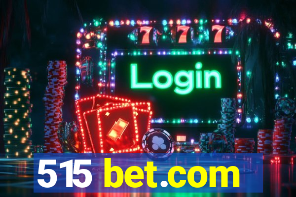 515 bet.com