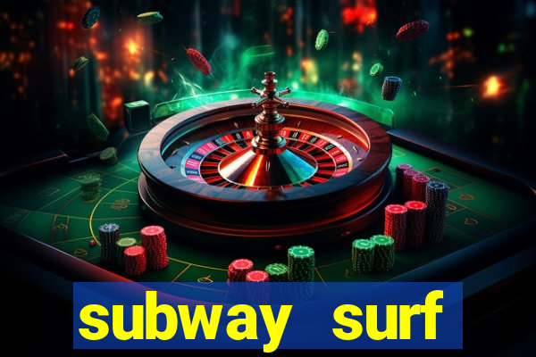 subway surf deposito 1 real