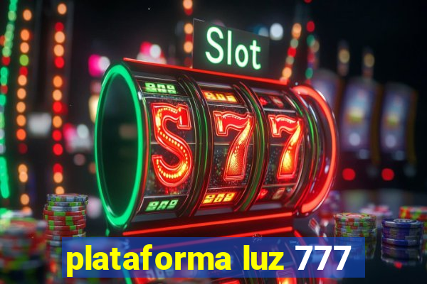 plataforma luz 777