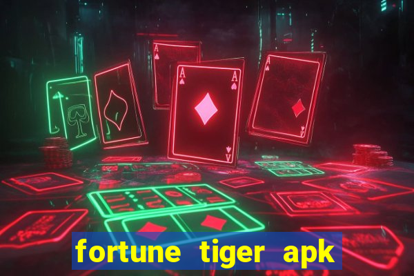 fortune tiger apk dinheiro infinito