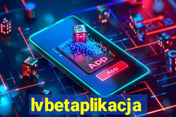lvbetaplikacja