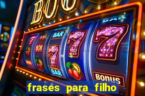frases para filho jogador de futebol