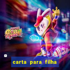 carta para filha que esta no retiro
