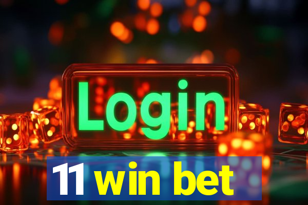 11 win bet