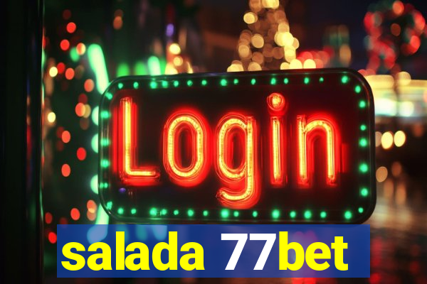 salada 77bet