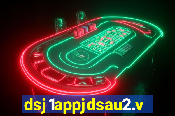 dsj1appjdsau2.vip