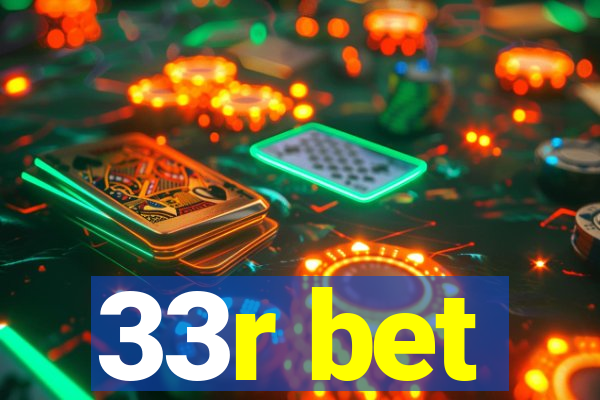 33r bet