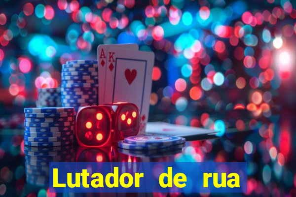 Lutador de rua filme completo dublado mega filmes